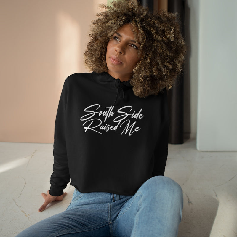 South Side Raised Me - Crop Hoodie